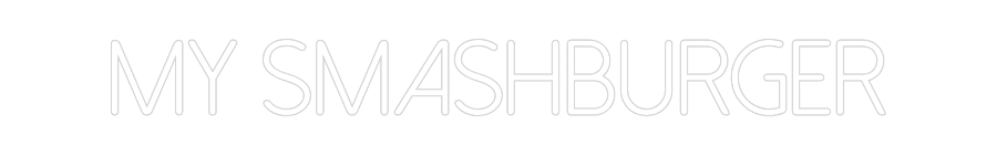 Anpassad neon: MY SMASHBURGER