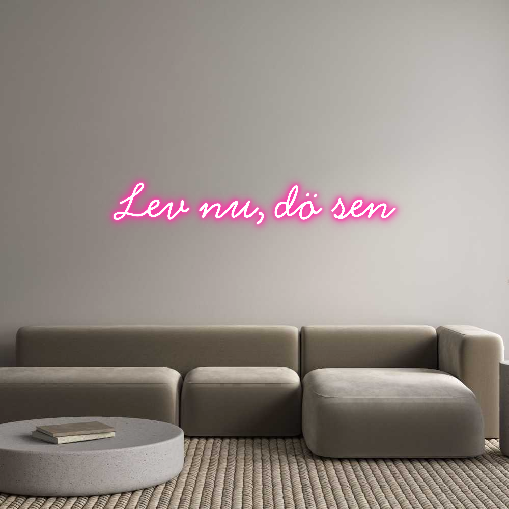 Anpassad neon: Lev nu, dö sen