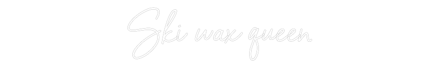 Anpassad neon: Ski wax queen