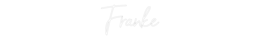 Anpassad neon: Franke