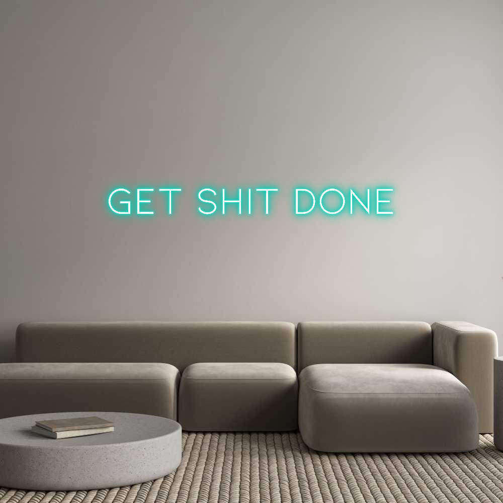 Anpassad neon: Get Shit Done