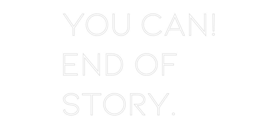 Anpassad neon: You can!
end...