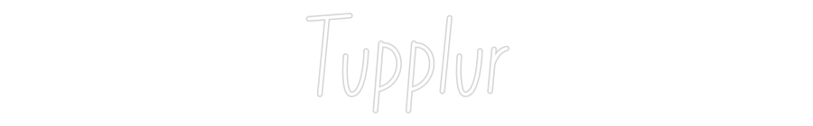 Anpassad neon: Tupplur