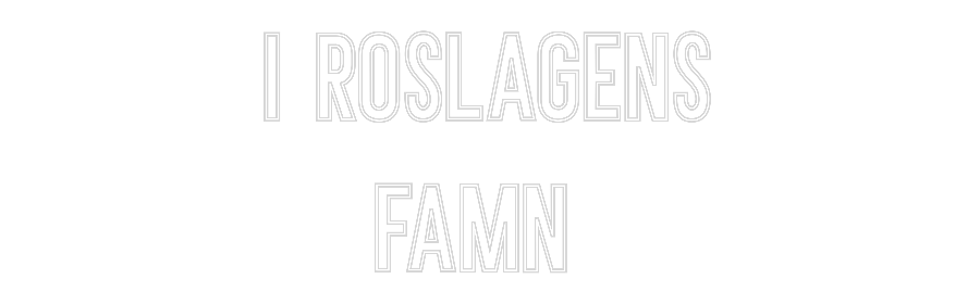 Anpassad neon: I Roslagens
...