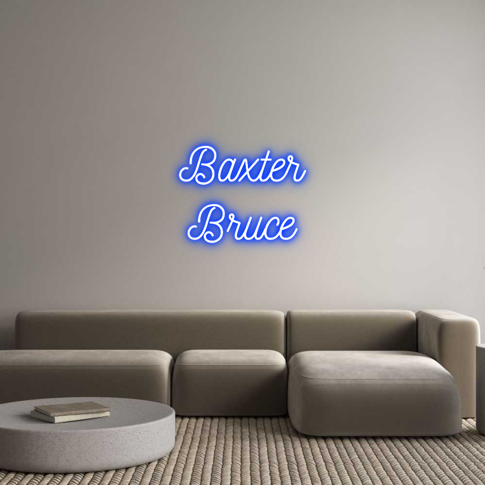 Anpassad neon: Baxter
Bruce