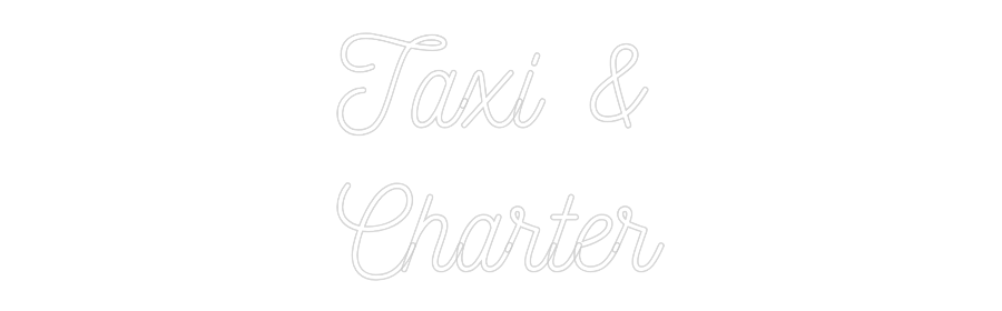 Anpassad neon: Taxi &
Charter