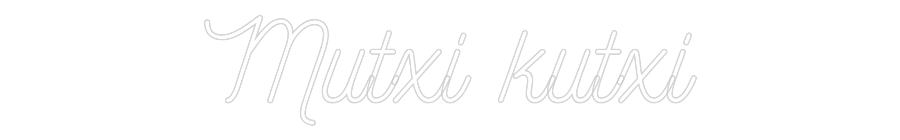 Anpassad neon: Mutxi kutxi