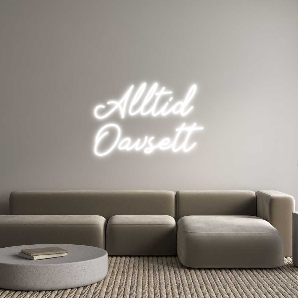 Anpassad neon: Alltid
Oavsett