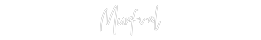 Anpassad neon: Murfvel