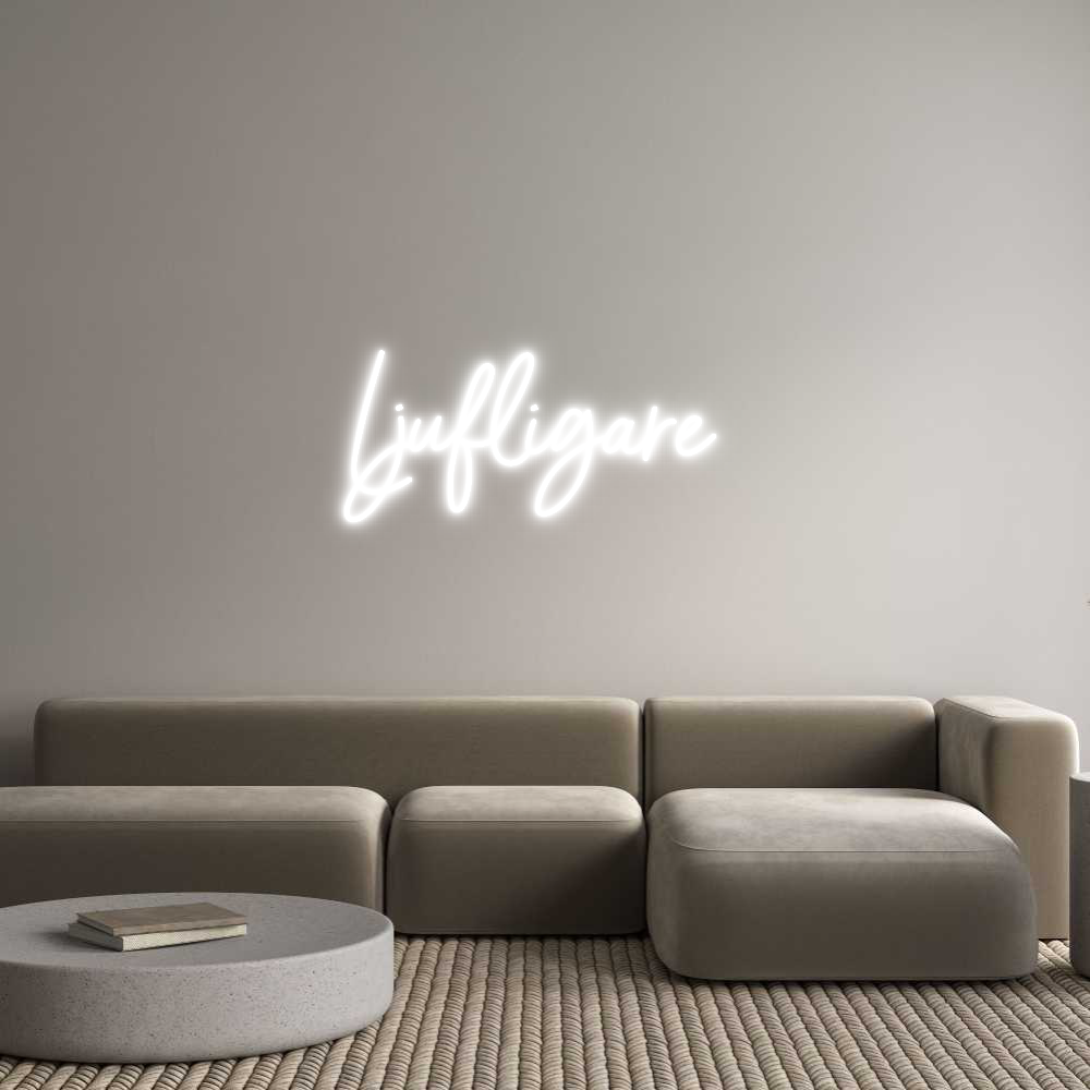 Anpassad neon: Ljufligare