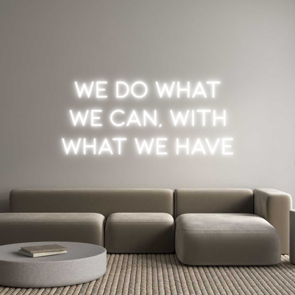 Anpassad neon: WE DO WHAT
W...