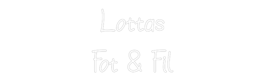 Anpassad neon: Lottas
Fot &...