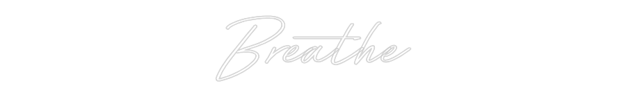Anpassad neon: Breathe