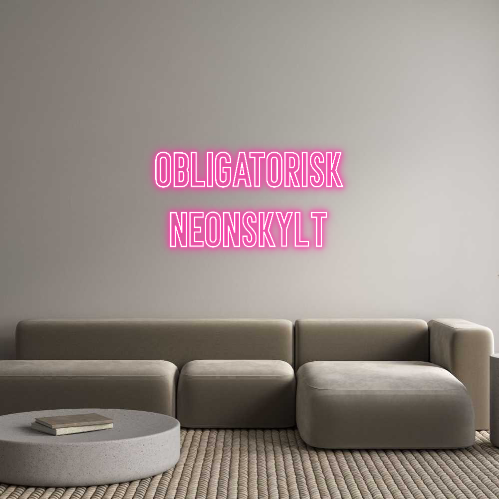 Anpassad neon: Obligatorisk
...