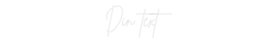 Anpassad neon: Din text