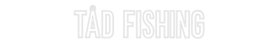 Anpassad neon: TÅD FISHING