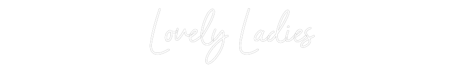 Anpassad neon: Lovely Ladies