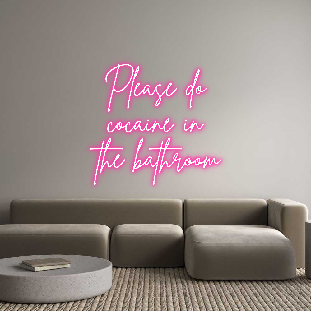 Anpassad neon: Please do
co...