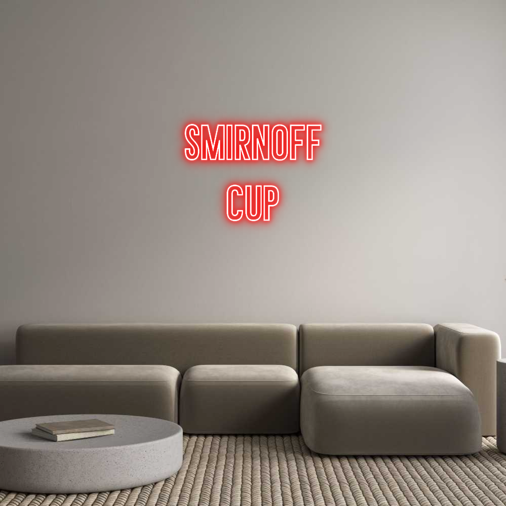 Anpassad neon: SMIRNOFF
CUP