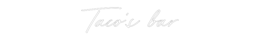 Anpassad neon: Taco’s bar