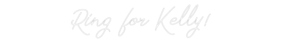 Anpassad neon: Ring for Kel...