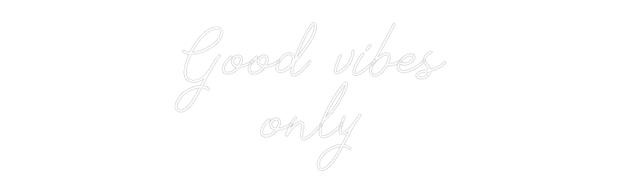 Anpassad neon: Good vibes
o...