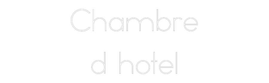 Anpassad neon: Chambre
d ho...
