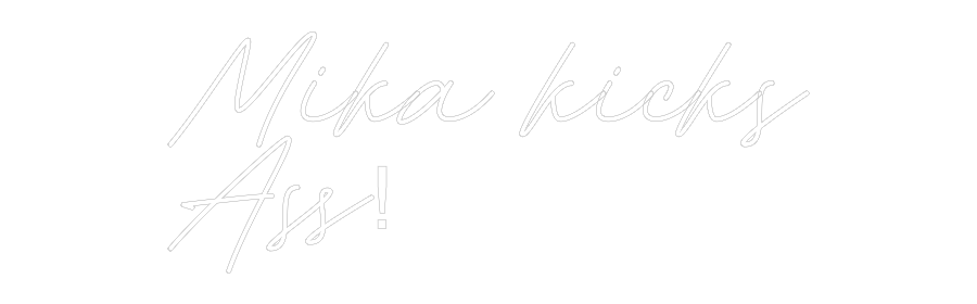 Anpassad neon: Mika kicks
A...
