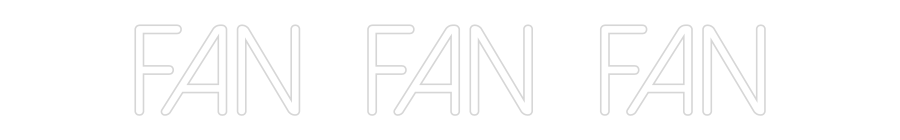 Anpassad neon: FAN FAN FAN