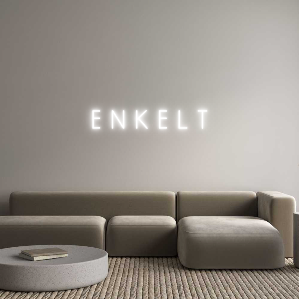 Anpassad neon: E N K E L T