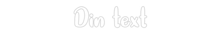 Anpassad neon: Din text