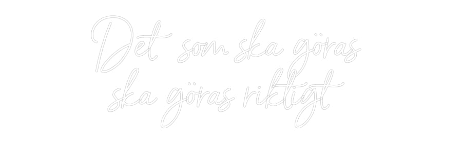 Anpassad neon: Det som ska g...