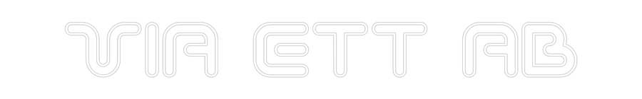 Anpassad neon: VIA ETT AB