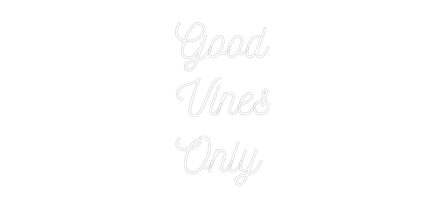 Anpassad neon: Good
Vines
...