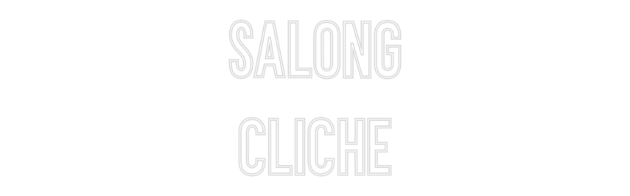 Anpassad neon: Salong
Cliche