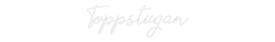 Anpassad neon: Toppstugan