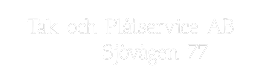 Anpassad neon: Tak och Plåts...