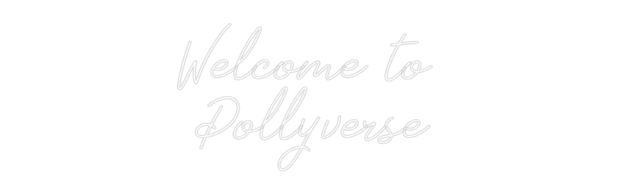 Anpassad neon: Welcome to
...