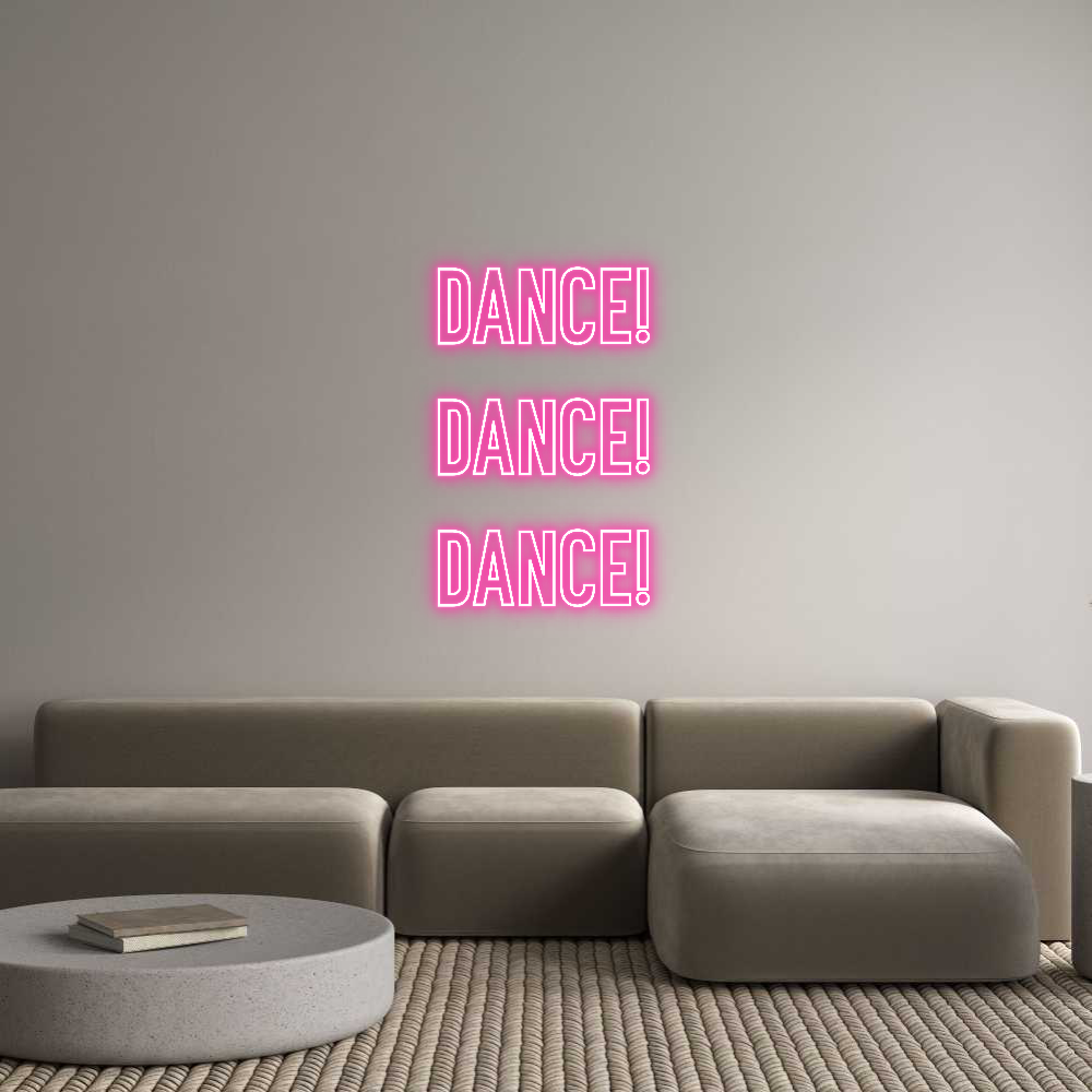 Anpassad neon: Dance!
Dance...