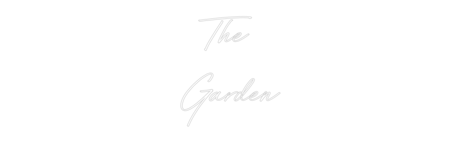 Anpassad neon: The
Garden
