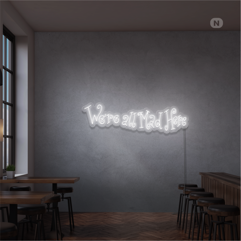 Neonskylt We're All Mad Here