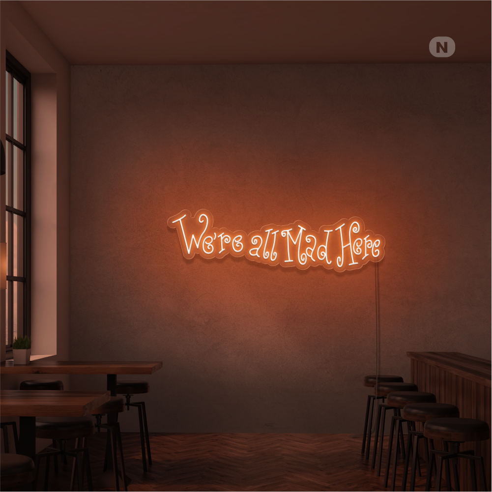 Neonskylt We're All Mad Here