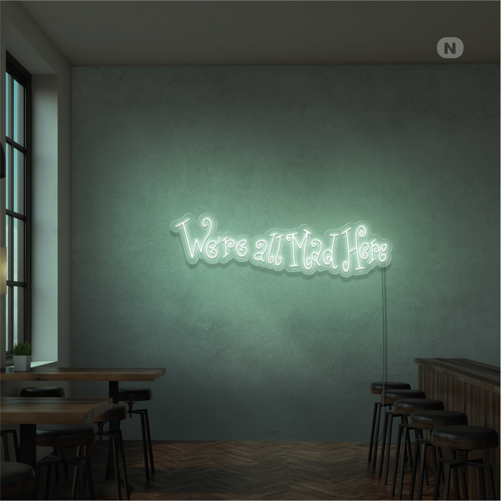 Neonskylt We're All Mad Here