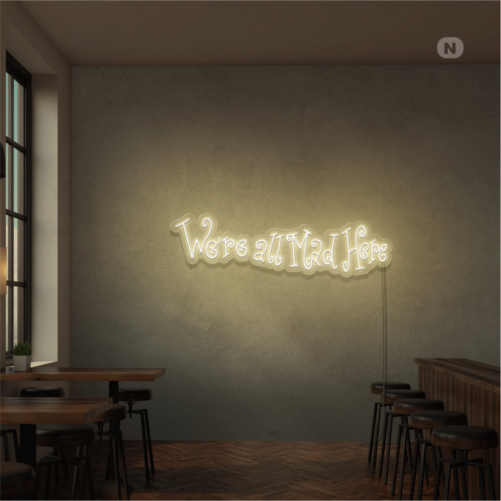 Neonskylt We're All Mad Here