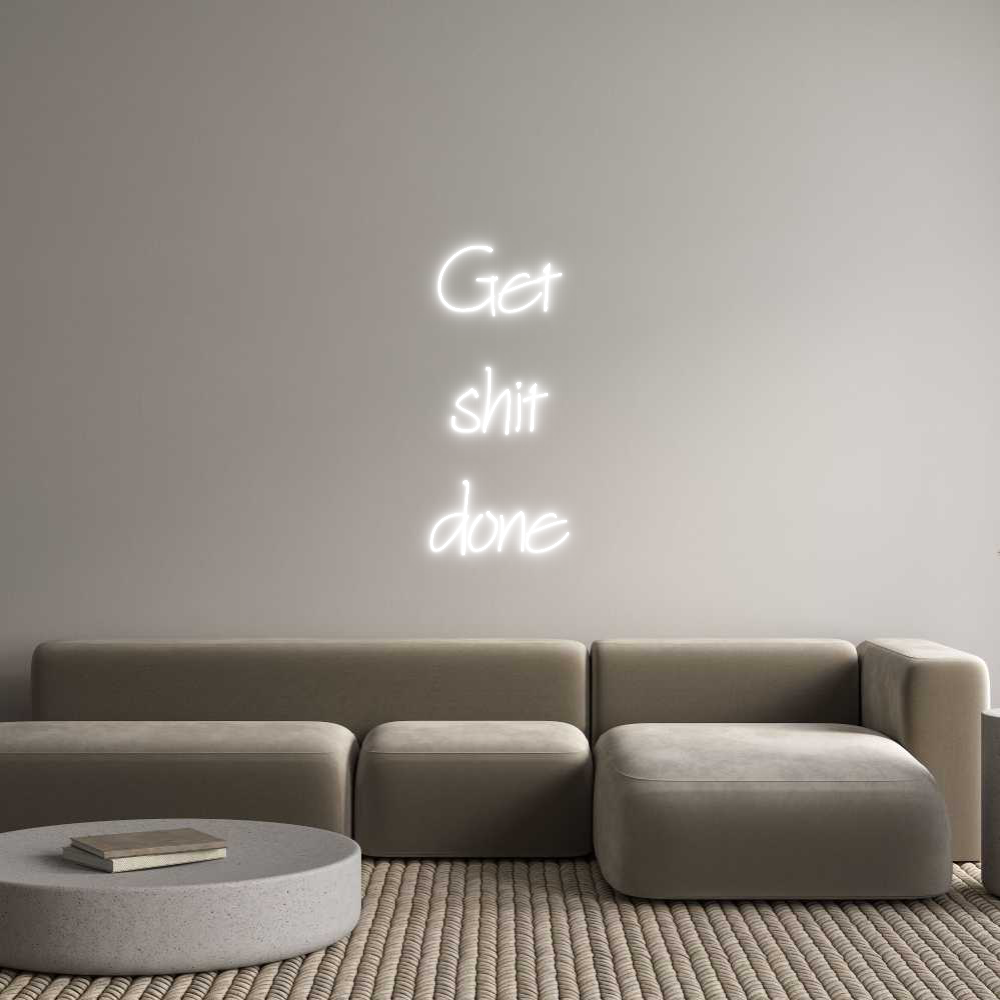 Anpassad neon: Get
shit
...