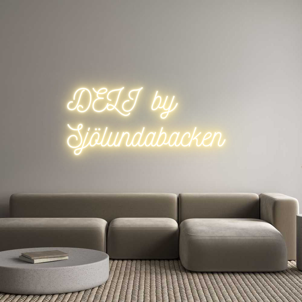 Anpassad neon: DELI by
Sjöl...
