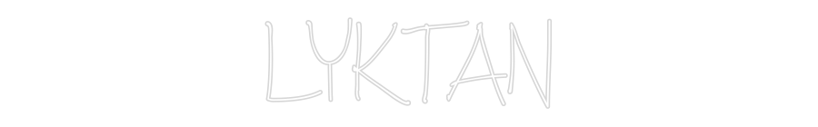 Anpassad neon: LYKTAN
