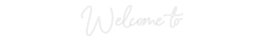 Anpassad neon: Welcome to