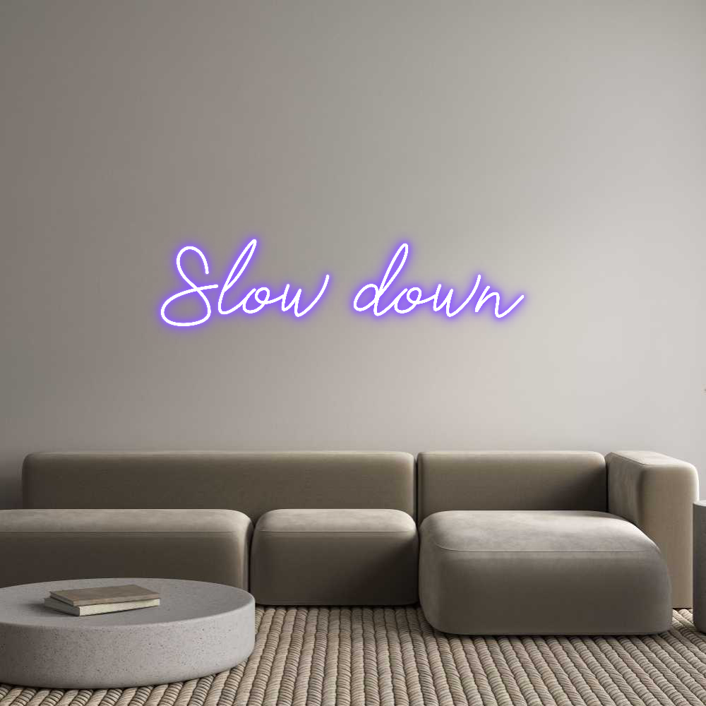 Anpassad neon: Slow down