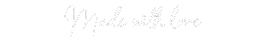 Anpassad neon: Made with love